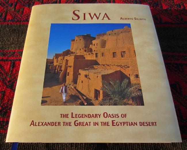 front cover of Siwa – The Legendary Oasis of Alexander the Great in the Egyptian Desert by Alberto Siliotti